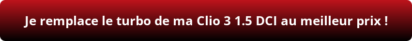 Changer le turbo Clio 3 1.5 DCI au meilleur prix